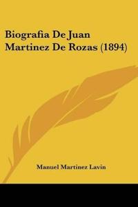 Biografia De Juan Martinez De Rozas (1894)