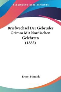 Briefwechsel Der Gebruder Grimm Mit Nordischen Gelehrten (18