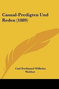 Walther, C: Casual-Predigten Und Reden (1889)