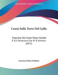 Gazzetta D'Italia Publisher: Cenni Sulla Torre Del Gallo