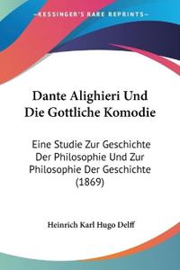 Delff, H: Dante Alighieri Und Die Gottliche Komodie