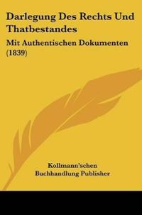 Kollmann'schen Buchhandlung Publisher: Darlegung Des Rechts