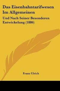 Ulrich, F: Eisenbahntarifwesen Im Allgemeinen