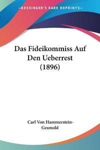 Hammerstein-Gesmold, C: Fideikommiss Auf Den Ueberrest (1896
