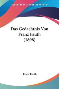 Fauth, F: Gedachtnis Von Franz Fauth (1898)