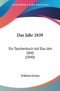 Fischer, W: Jahr 1839