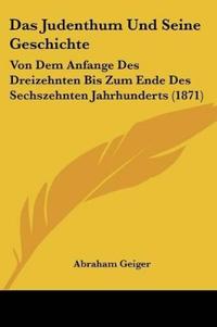 Geiger, A: Judenthum Und Seine Geschichte