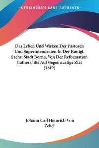 Leben Und Wirken Der Pastoren Und Superintendenten In Der Ko