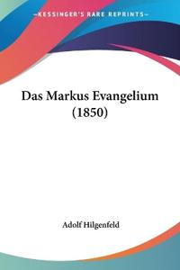 Hilgenfeld, A: Markus Evangelium (1850)