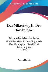 Helwig, A: Mikroskop In Der Toxikologie