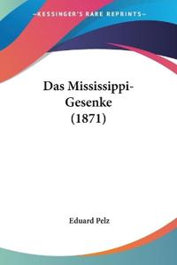 Pelz, E: Mississippi-Gesenke (1871)