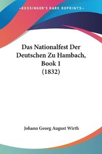 Wirth, J: Nationalfest Der Deutschen Zu Hambach, Book 1 (183