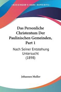 Muller, J: Personliche Christentum Der Paulinischen Gemeinde