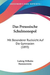 Hammerstein, L: Preussische Schulmonopol