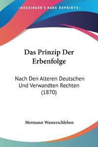 Wasserschleben, H: Prinzip Der Erbenfolge