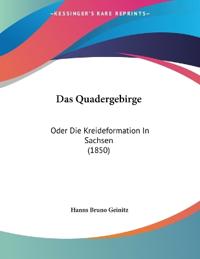 Geinitz, H: Quadergebirge