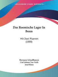Schaaffhausen, H: Roemische Lager In Bonn
