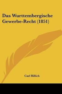 Billich, C: Wurttembergische Gewerbe-Recht (1851)