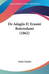 De Adagiis D. Erasmi Roterodami (1862)