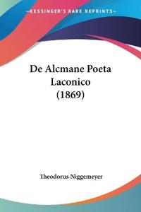 De Alcmane Poeta Laconico (1869)