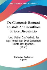 De Clementis Romani Epistola Ad Corinthios Priore Disquisitio