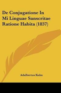 De Conjugatione In Mi Linguae Sanscritae Ratione Habita (1837)