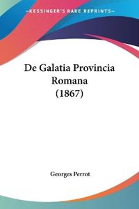 De Galatia Provincia Romana (1867)