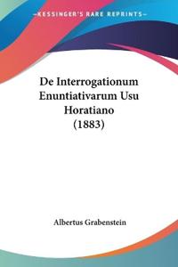 De Interrogationum Enuntiativarum Usu Horatiano (1883)