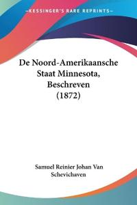 De Noord-Amerikaansche Staat Minnesota, Beschreven (1872)