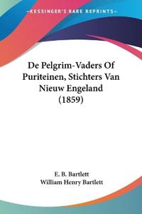 De Pelgrim-Vaders Of Puriteinen, Stichters Van Nieuw Engeland (1859)