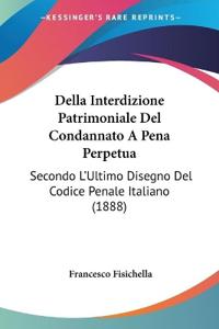 Della Interdizione Patrimoniale Del Condannato A Pena Perpetua