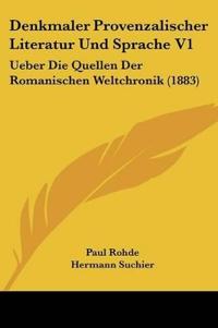 Rohde, P: Denkmaler Provenzalischer Literatur Und Sprache V1
