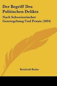 Bader, R: Begriff Des Politischen Delikts