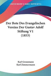 Grossmann, K: Bote Des Evangelischen Vereins Der Gustav Adol