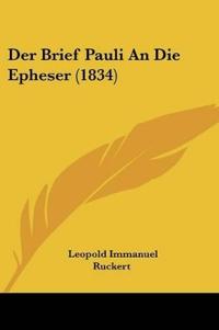 Ruckert, L: Brief Pauli An Die Epheser (1834)