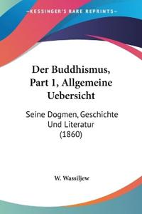 Wassiljew, W: Buddhismus, Part 1, Allgemeine Uebersicht