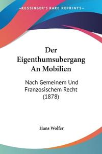Wolfer, H: Eigenthumsubergang An Mobilien