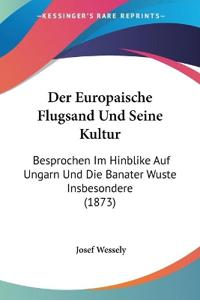 Wessely, J: Europaische Flugsand Und Seine Kultur