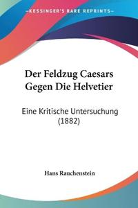 Rauchenstein, H: Feldzug Caesars Gegen Die Helvetier