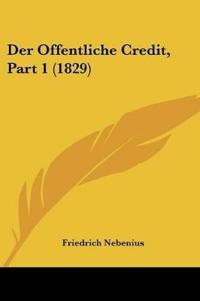 Nebenius, F: Offentliche Credit, Part 1 (1829)