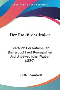 Gravenhorst, C: Praktische Imker