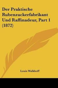 Praktische Rubenzuckerfabrikant Und Raffinadeur, Part 1 (187