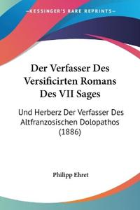 Ehret, P: Verfasser Des Versificirten Romans Des VII Sages