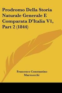 Prodromo Della Storia Naturale Generale E Comparata D'Italia V1, Part 2 (1844)
