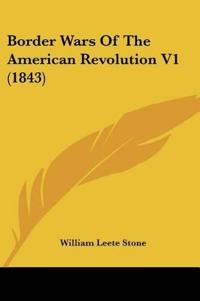 Border Wars Of The American Revolution V1 (1843)