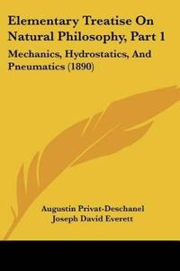 Elementary Treatise On Natural Philosophy, Part 1