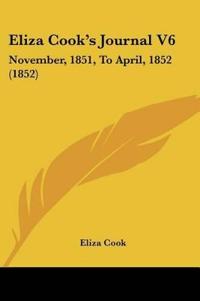 Eliza Cook's Journal V6