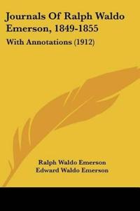 Journals Of Ralph Waldo Emerson, 1849-1855