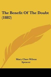 The Benefit Of The Doubt (1882)
