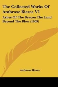 The Collected Works Of Ambrose Bierce V1